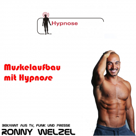 Hörbuch Muskeln mit Hypnose  - Autor Ronny Welzel   - gelesen von Ronny Welzel