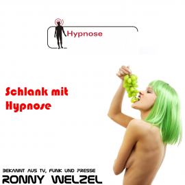Hörbuch Schlank mit Hypnose Zuhause  - Autor Ronny Welzel   - gelesen von Ronny Welzel