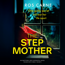Hörbuch The Stepmother  - Autor Ros Carne   - gelesen von Gabrielle Glaister