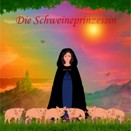 Hörbuch Die Schweineprinzessin  - Autor Rosa Blume   - gelesen von Schauspielergruppe