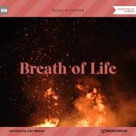 Hörbuch Breath of Life (Unabridged)  - Autor Rosalie Parker   - gelesen von Carl Mason