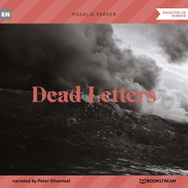 Hörbuch Dead Letters (Unabridged)  - Autor Rosalie Parker   - gelesen von Peter Silverleaf