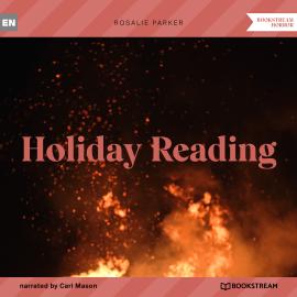 Hörbuch Holiday Reading (Unabridged)  - Autor Rosalie Parker   - gelesen von Carl Mason
