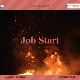 Hörbuch Job Start (Unabridged)  - Autor Rosalie Parker   - gelesen von Carl Mason