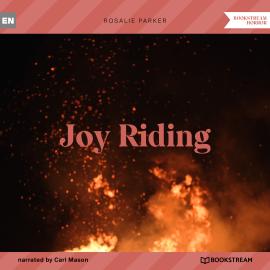Hörbuch Joy Riding (Unabridged)  - Autor Rosalie Parker   - gelesen von Carl Mason
