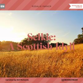 Hörbuch Selkie: A Scottish Idyll (Unabridged)  - Autor Rosalie Parker   - gelesen von Ant Richards