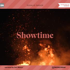 Hörbuch Showtime (Unabridged)  - Autor Rosalie Parker   - gelesen von Carl Mason