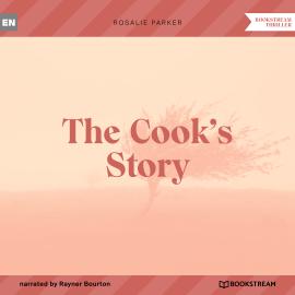 Hörbuch The Cook's Story (Unabridged)  - Autor Rosalie Parker   - gelesen von Rayner Bourton