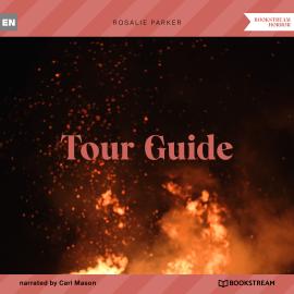 Hörbuch Tour Guide (Unabridged)  - Autor Rosalie Parker   - gelesen von Carl Mason