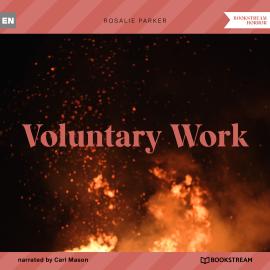 Hörbuch Voluntary Work (Unabridged)  - Autor Rosalie Parker   - gelesen von Carl Mason