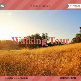 Hörbuch Walking Tour (Unabridged)  - Autor Rosalie Parker   - gelesen von Ant Richards
