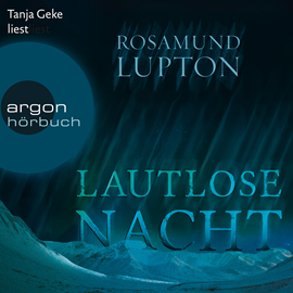 Hörbuch Lautlose Nacht  - Autor Rosamund Lupton   - gelesen von Tanja Geke