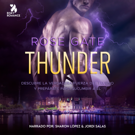 Hörbuch Thunder: Descubre la verdadera fuerza del trueno y prepárate para sucumbir a él  - Autor Rose Gate   - gelesen von Schauspielergruppe