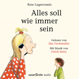 Hörbuch Alles soll wie immer sein (Dunne 3)  - Autor Rose Lagercrantz   - gelesen von Ilka Teichmüller