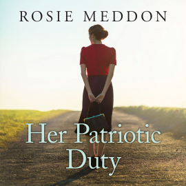 Hörbuch Her Patriotic Duty  - Autor Rose Meddon   - gelesen von Penelope Freeman