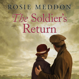 Hörbuch The Soldier's Return  - Autor Rose Meddon   - gelesen von Penelope Freeman