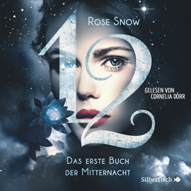 Hörbuch Das erste Buch der Mitternacht  - Autor Rose Snow   - gelesen von Cornelia Dörr