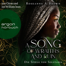 Hörbuch A Song of Wraiths and Ruin. Die Spiele von Solstasia - Das Reich von Sonande, Band 1 (Ungekürzte Lesung)  - Autor Roseanne A. Brown   - gelesen von Schauspielergruppe