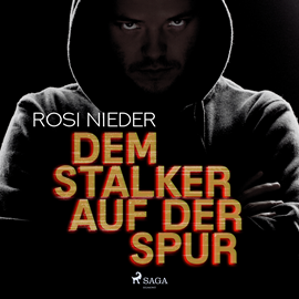 Hörbuch Dem Stalker auf der Spur - Kriminalroman  - Autor Rosi Nieder   - gelesen von Saskia Kästner