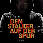 Hörbuch Dem Stalker auf der Spur - Kriminalroman  - Autor Rosi Nieder   - gelesen von Saskia Kästner