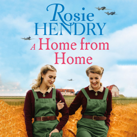 Hörbuch A Home From Home  - Autor Rosie Hendry   - gelesen von Patience Tomlinson