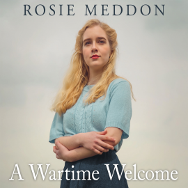 Hörbuch A Wartime Welcome  - Autor Rosie Meddon   - gelesen von Emma Powell