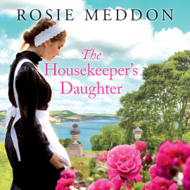 Hörbuch The Housekeeper's Daughter  - Autor Rosie Meddon   - gelesen von Penelope Freeman