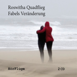 Hörbuch Fabels Veränderung  - Autor Roswitha Quadflieg   - gelesen von Roswitha Quadflieg