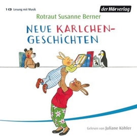 Hörbuch Neue Karlchen Geschichten  - Autor Rotraut Susanne Berner   - gelesen von Juliane Köhler