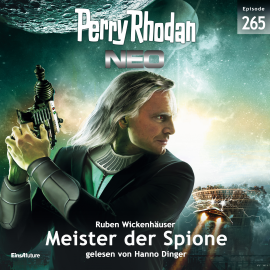 Hörbuch Perry Rhodan Neo 265: Meister der Spione  - Autor Ruben Wickenhäuser   - gelesen von Hanno Dinger