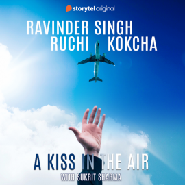 Hörbuch A Kiss in the Air  - Autor Ruchi Kokcha   - gelesen von Sukrit Sharma