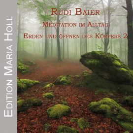 Hörbuch Meditation im Alltag  - Autor Rudi Baier   - gelesen von Rudi Baier