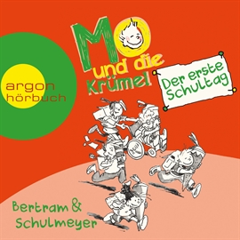 Hörbuch Mo und die Krümel - Der erste Schultag  - Autor Rüdiger Heribert   - gelesen von Martin Baltscheit