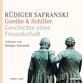 Hörbuch Goethe & Schiller  - Autor Rüdiger Safranski   - gelesen von Rüdiger Safranski