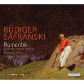 Hörbuch Romantik  - Autor Rüdiger Safranski   - gelesen von Rüdiger Safranski