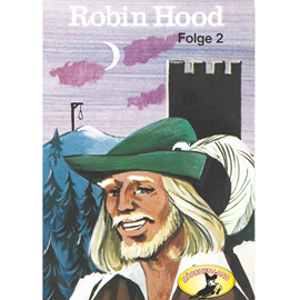 Hörbuch Robin Hood (Folge 2)  - Autor Rudolf Lubowski   - gelesen von Ensemble der Süddeutschen Jugendbühne