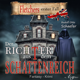 Hörbuch Fletchers erster Fall: Der Richter aus dem Schattenreich  - Autor Rudolf Otto Schäfer   - gelesen von Schauspielergruppe