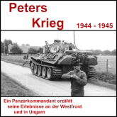 Peters Krieg - Tagebuch eines Panzerkommandanten