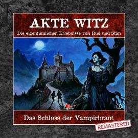 Hörbuch Akte Witz, Folge 1: Das Schloss der Vampirbraut (Remastered)  - Autor Rudolph Alexander Kremer   - gelesen von Schauspielergruppe