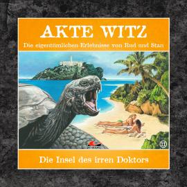 Hörbuch Akte Witz, Folge 11: Die Insel des irren Doktors  - Autor Rudolph Kremer   - gelesen von Schauspielergruppe