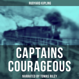 Hörbuch Captains Courageous  - Autor Rudyard Kipling   - gelesen von Josh Smith