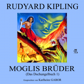 Hörbuch Moglis Brüder (Das Dschungelbuch 1)  - Autor Rudyard Kipling   - gelesen von Karlheinz Gabor
