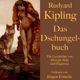 Hörbuch Rudyard Kipling: Das Dschungelbuch  - Autor Rudyard Kipling   - gelesen von Jürgen Fritsche