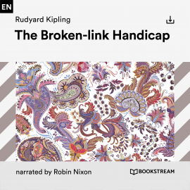 Hörbuch The Broken-link Handicap  - Autor Rudyard Kipling   - gelesen von Schauspielergruppe