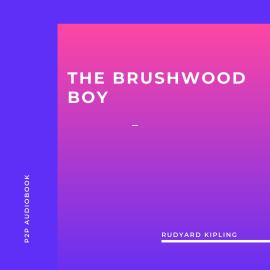 Hörbuch The Brushwood Boy (Unabridged)  - Autor Rudyard Kipling   - gelesen von Mark Mcnamara