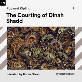 Hörbuch The Courting of Dinah Shadd  - Autor Rudyard Kipling   - gelesen von Robin Nixon