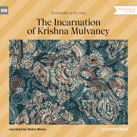 Hörbuch The Incarnation of Krishna Mulvaney (Unabridged)  - Autor Rudyard Kipling   - gelesen von Robin Nixon