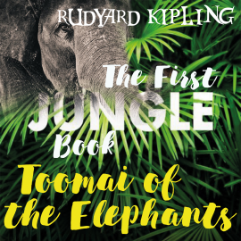 Hörbuch Toomai of the Elephants  - Autor Rudyard Kipling   - gelesen von Rayner Bourton
