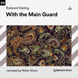 Hörbuch With the Main Guard  - Autor Rudyard Kipling   - gelesen von Robin Nixon