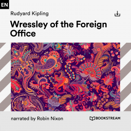 Hörbuch Wressley of the Foreign Office  - Autor Rudyard Kipling   - gelesen von Schauspielergruppe